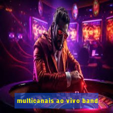 multicanais ao vivo band